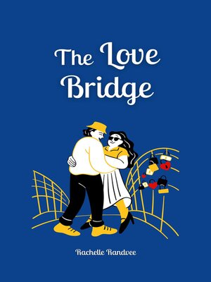 cover image of The Love Bridge